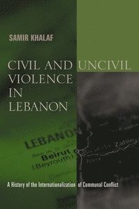 bokomslag Civil and Uncivil Violence in Lebanon
