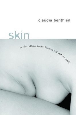 Claudia Benthien - Skin, Inbunden