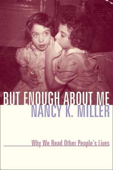 Nancy K. Miller - But Enough About Me, Häftad