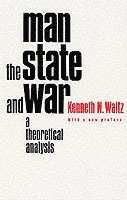 bokomslag Man, the State, and War: A Theoretical Analysis