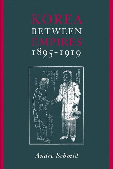 bokomslag Korea Between Empires, 1895-1919