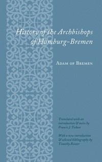 bokomslag History of the Archbishops of Hamburg-Bremen