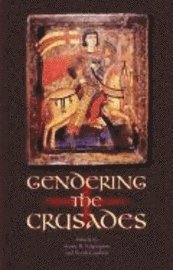 Susan Edgington, Sarah Lambert - Gendering the Crusades, Inbunden