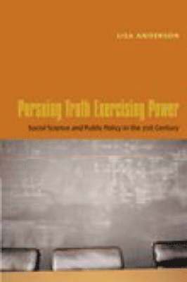 Pursuing Truth, Exercising Power 1