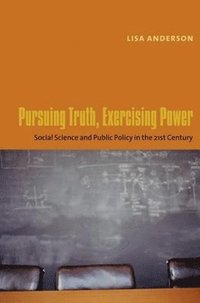 bokomslag Pursuing Truth, Exercising Power