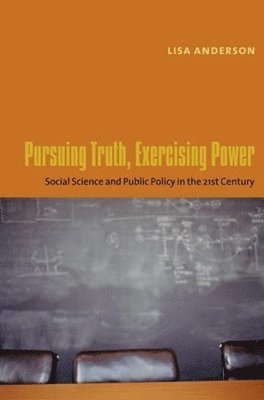 Lisa Anderson - Pursuing Truth, Exercising Power, Häftad