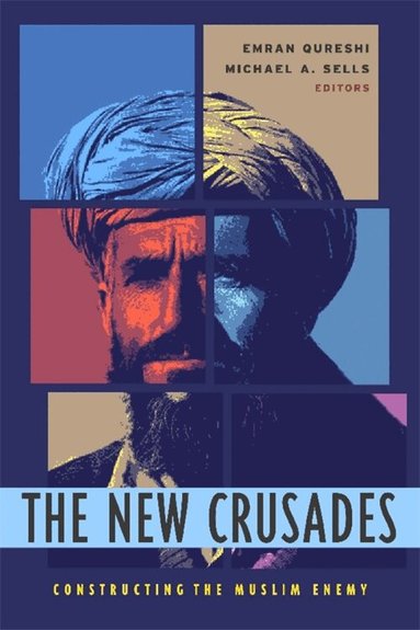 Emran Qureshi, Michael Sells - New Crusades, Häftad