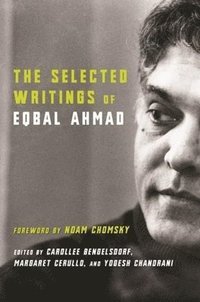 bokomslag The Selected Writings of Eqbal Ahmad