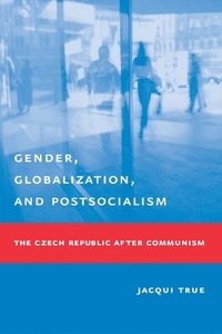 bokomslag Gender, Globalization, and Postsocialism