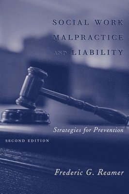 Social Work Malpractice and Liability 1