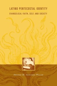bokomslag Latino Pentecostal Identity