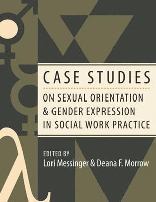 Case Studies on Sexual Orientation and Gender Expression in Social Work Practice 1