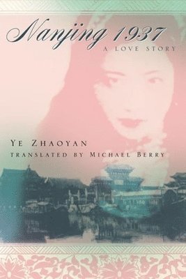 Ye Zhaoyan - Nanjing 1937, Inbunden