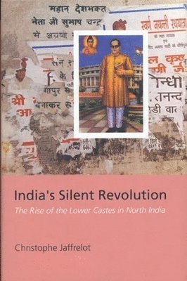 Christophe Jaffrelot - India's Silent Revolution, Inbunden