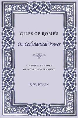bokomslag Giles of Rome's On Ecclesiastical Power