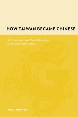 bokomslag How Taiwan Became Chinese