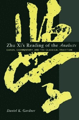 Zhu Xi's Reading of the Analects 1