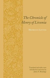bokomslag The Chronicle of Henry of Livonia