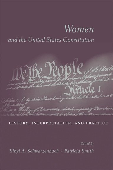 Sibyl A. Schwarzenbach, Patricia Smith - Women and the U.S. Constitution, Häftad