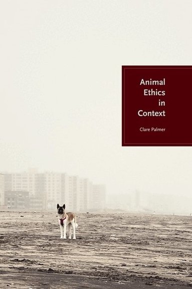 Clare Palmer - Animal Ethics in Context, Inbunden