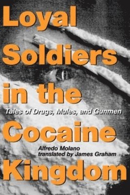 Loyal Soldiers in the Cocaine Kingdom 1