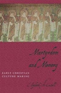 bokomslag Martyrdom and Memory