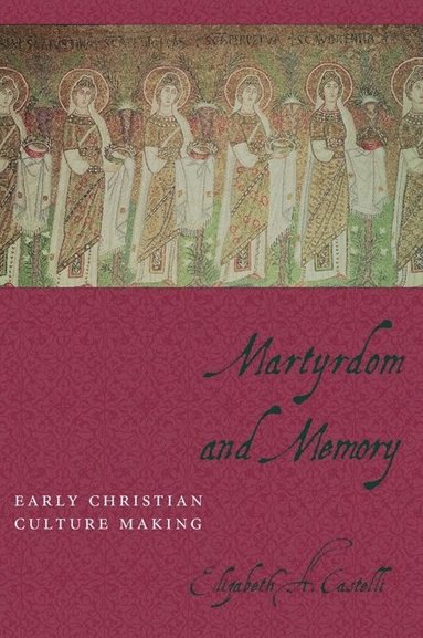 bokomslag Martyrdom and Memory