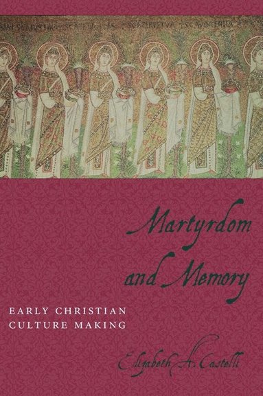 bokomslag Martyrdom and Memory