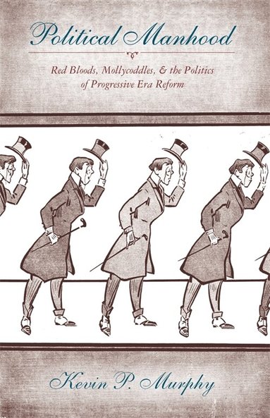 Kevin P. Murphy - Political Manhood, Häftad
