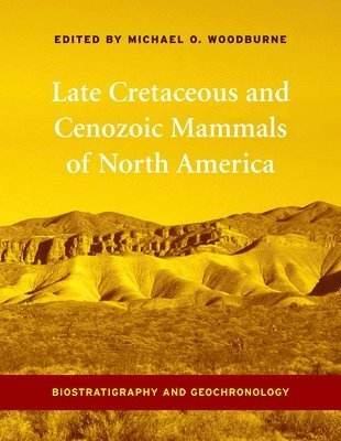 bokomslag Late Cretaceous and Cenozoic Mammals of North America
