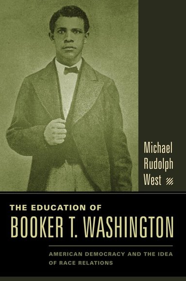 Michael West - Education of Booker T. Washington, Inbunden
