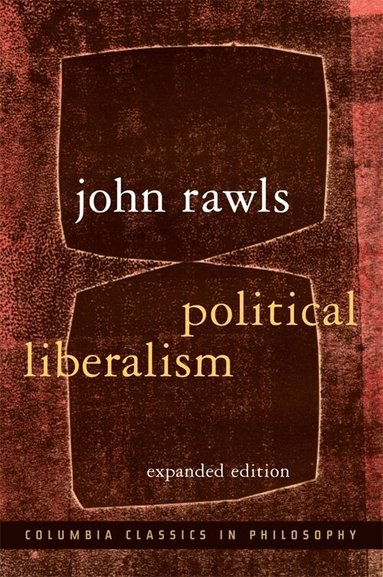 John Rawls - Political Liberalism, Inbunden