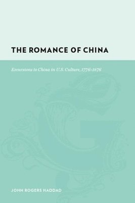John Rogers Haddad - Romance of China, Inbunden