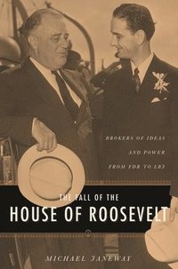 bokomslag The Fall of the House of Roosevelt