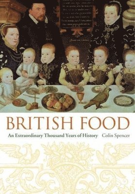 Colin Spencer - British Food, Inbunden