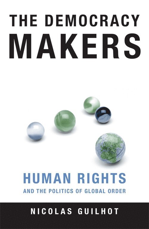 Nicolas Guilhot - Democracy Makers, Inbunden