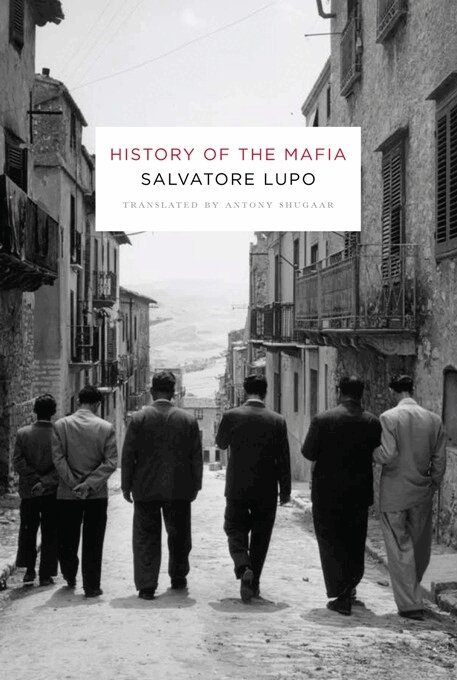 Salvatore Lupo - History of the Mafia, Inbunden
