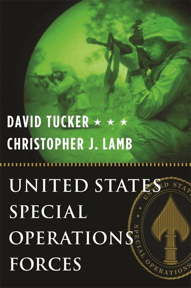David Tucker, Christopher J. Lamb - United States Special Operations Forces, Inbunden