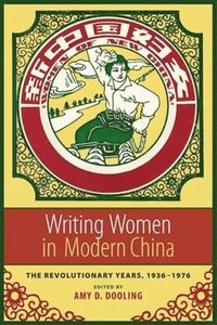 bokomslag Writing Women in Modern China
