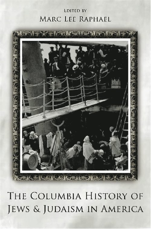 Columbia History of Jews and Judaism in America