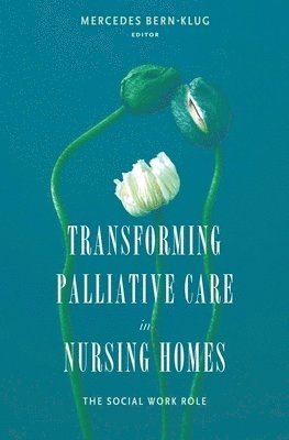 Transforming Palliative Care in Nursing Homes 1