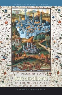 bokomslag Pilgrims to Jerusalem in the Middle Ages