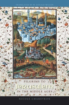 Pilgrims to Jerusalem in the Middle Ages 1