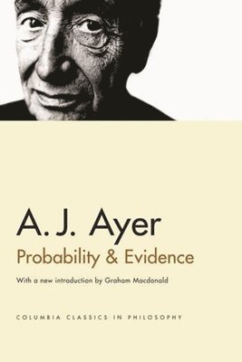 A. J. Ayer - Probability and Evidence, Inbunden