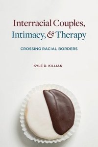 bokomslag Interracial Couples, Intimacy, and Therapy