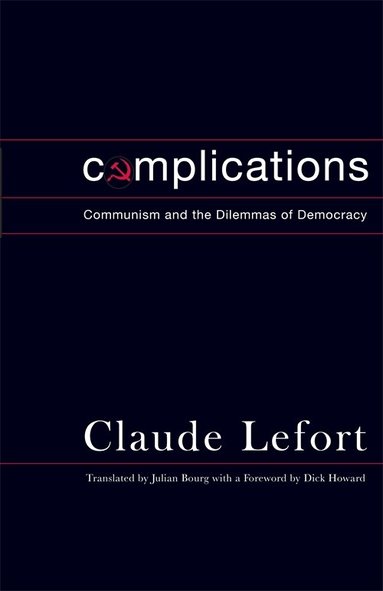 Claude Lefort - Complications, Inbunden