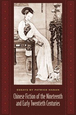 bokomslag Chinese Fiction of the Nineteenth and Early Twentieth Centuries