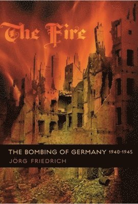 Jörg Friedrich - Fire, Häftad