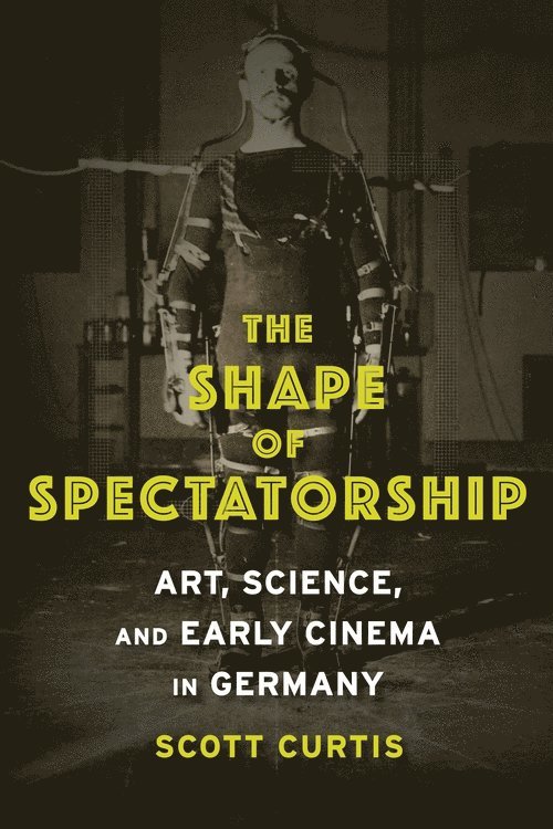 Scott Curtis - Shape of Spectatorship, Inbunden
