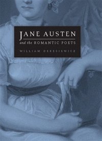 bokomslag Jane Austen and the Romantic Poets
